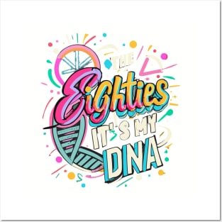 80s its my DNA Throwback Vintage - Retro Eighties Girl Pop Culture Posters and Art